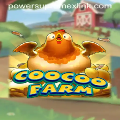 Exploring the Exciting World of CooCooFarm: The Craze of PowerSupremeX