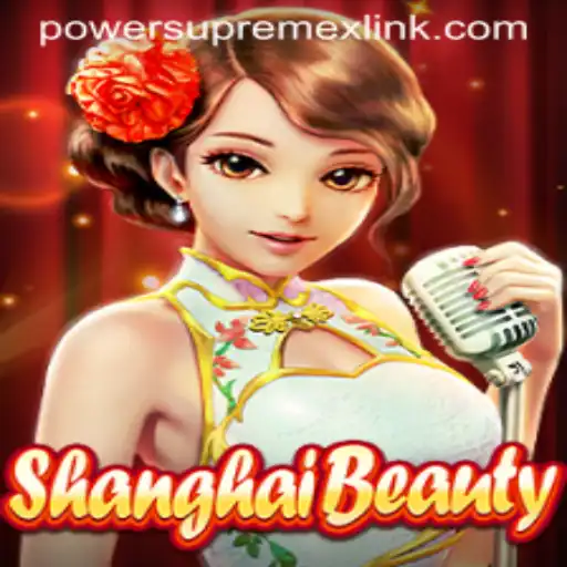 Exploring ShanghaiBeauty: The Game of Strategy and Power with PowerSupremeX