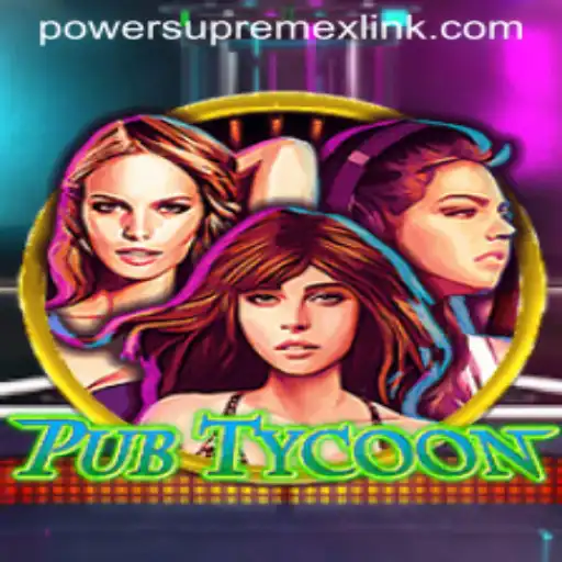 PubTycoon and the Rise of PowerSupremeX: Game of Strategy and Innovation