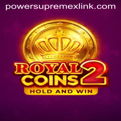 Unlock the Thrills of RoyalCoins2: Featuring PowerSupremeX